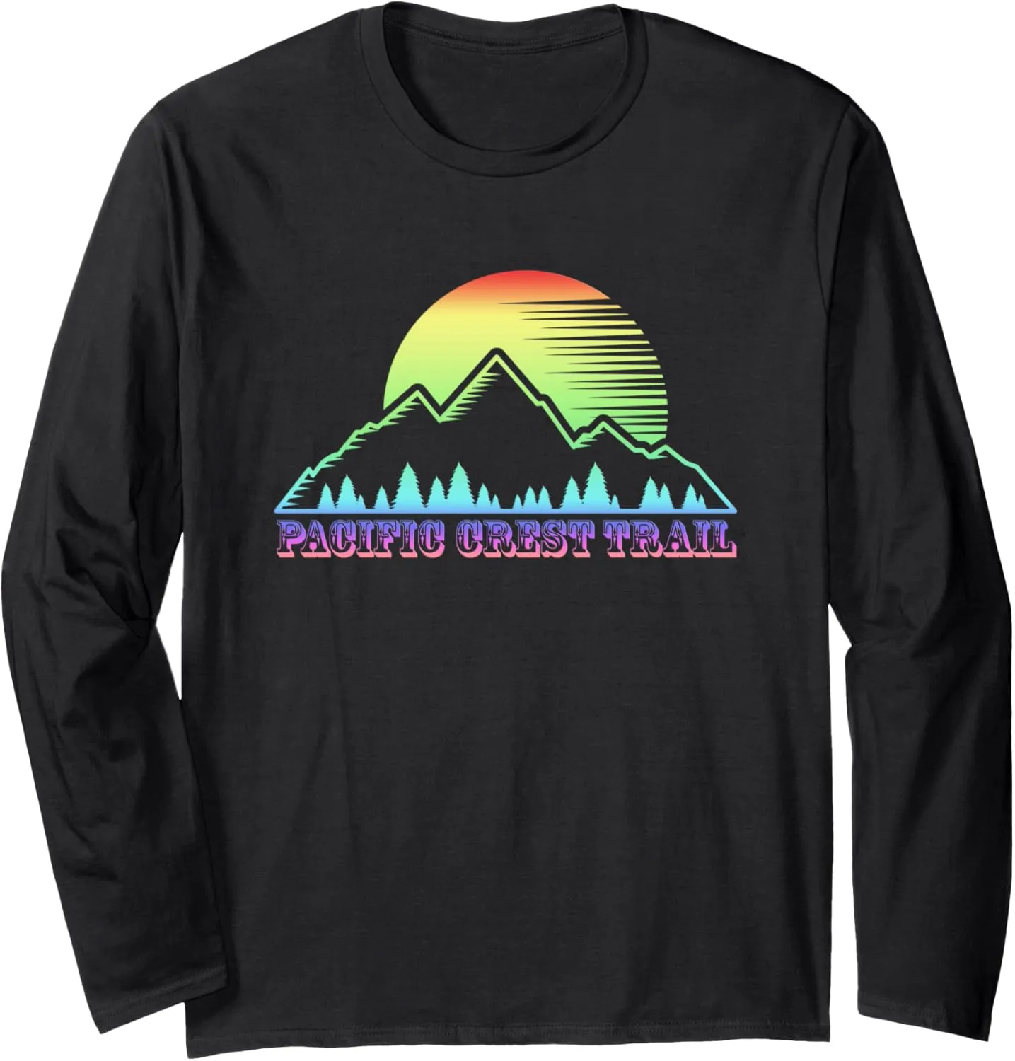Pacific Crest Trail Best Rainbow Mountain Hike Hiking Long Sleeve T-Shirt